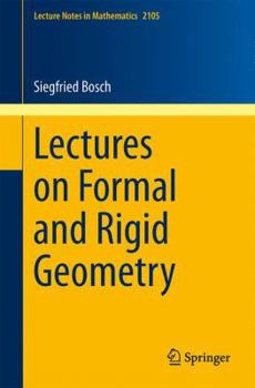 Paperback Lectures on Formal and Rigid Geometry Book