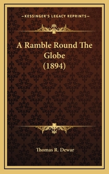 Hardcover A Ramble Round The Globe (1894) Book