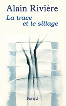 Paperback La Trace et le sillage [French] Book