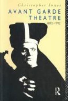 Paperback Avant Garde Theatre: 1892-1992 Book