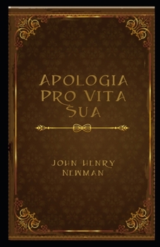 Paperback Apologia Pro Vita Sua Illustrated Book