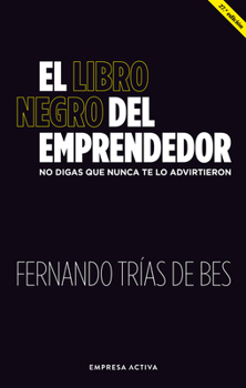 Paperback El Libro Negro del Emprendedor [Spanish] Book