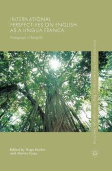 International Perspectives on English as a Lingua Franca: Pedagogical Insights - Book  of the International Perspectives on English Language Teaching