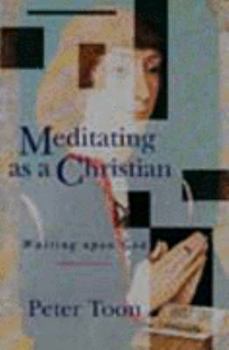 Paperback Meditating as a Christian: Waiting Upon God Book