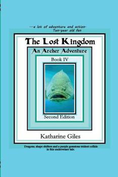 Paperback The Lost Kingdom: An Archer Adventure Book