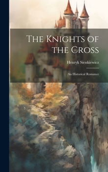 Hardcover The Knights of the Cross: An Historical Romance Book