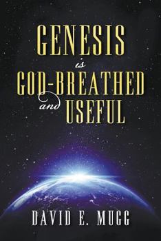 Paperback Genesis Is God-Breathed and Useful Book