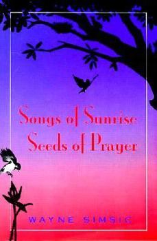 Paperback Songs of Sunrise Seeds of Prayer Book