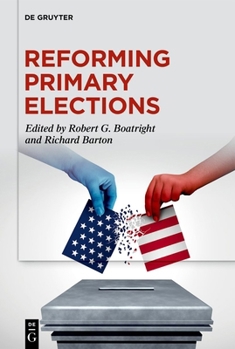 Reforming Primary Elections: Voters, Campaigns, and the Future of Congressional Politics