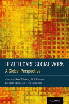 Hardcover Health Care Social Work: A Global Perspective Book