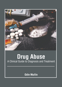 Hardcover Drug Abuse: A Clinical Guide to Diagnosis and Treatment Book