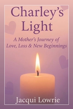 Paperback Charley's Light: A True Story of Love and Loss Book