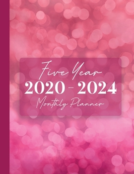 2020-2024 Five Year Monthly Planner: 60 Monthly Calendars with Monthly Focus, Goals, and To-Do List