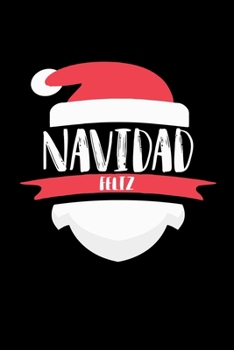 Navidad Feliz: Funny Christmas Notebook and Journal with Lined Pages. Great Stocking Stuffer or White Elephant Gift.