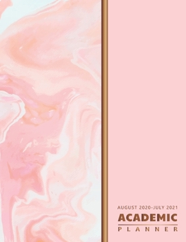 Academic Planner 2020-2021: Abstract Pink Design, August 2020-July 2021, Academic Calendar Planner, 12 Month Weekly Planner 2020-2021, Appointment ... (Academic Planner August 2020-July 2021)