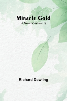Miracle Gold: A Novel