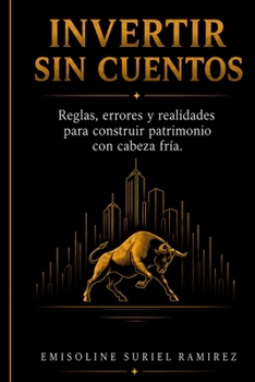 Paperback Invertir sin cuentos: De la Psicología a la Ejecución Profesional [Spanish] Book