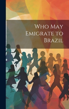 Hardcover Who May Emigrate to Brazil [Spanish] Book