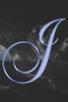 J Journal: A Monogram J Initial Capital Letter Notebook For Writing And Notes: Great Personalized Gift For All First, Middle, Or Last Names (Blue Gold Moon Galaxy Print)