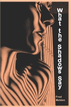 Paperback What the Shadows Say Book