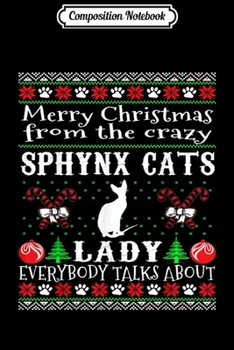 Composition Notebook: Merry Christmas Sphynx Cats Lady Ugly Sweater  Journal/Notebook Blank Lined Ruled 6x9 100 Pages
