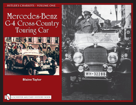 Hardcover Hitler's Chariots: Vol.1, Mercedes-Benz G-4 Cross-Country Touring Car Book