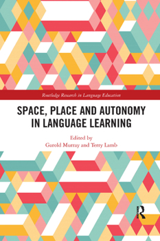Paperback Space, Place and Autonomy in Language Learning Book