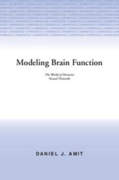 Paperback Modelling Brain Function: The World of Attractor Neural Networks Book