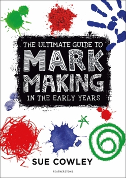 Paperback A Guide to Mark Making in the Early Years Book