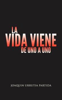 Paperback La Vida Viene de Uno a Uno [Spanish] Book