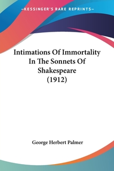 Paperback Intimations Of Immortality In The Sonnets Of Shakespeare (1912) Book