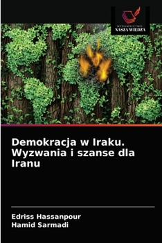 Paperback Demokracja w Iraku. Wyzwania i szanse dla Iranu [Polish] Book