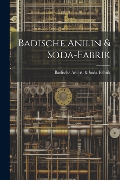 Paperback Badische Anilin & Soda-Fabrik Book