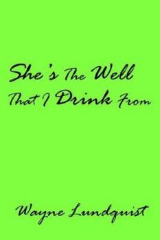 Paperback She's The Well That I Drink From Book