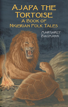 Paperback Ajapa the Tortoise: A Book of Nigerian Folk Tales Book