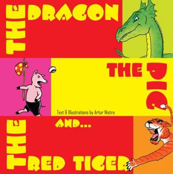 Paperback The Dragon, The Pig, and The Red Tiger Book