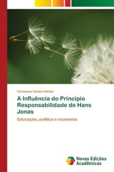Paperback A Influência do Princípio Responsabilidade de Hans Jonas [Portuguese] Book