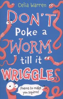 Don't Poke a Worm Till It Wriggles