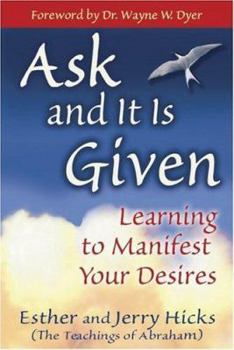 Hardcover Ask & It Is Given Book