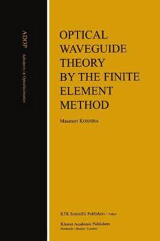 Paperback Optical Waveguide Theory by the Finite Element Method Book
