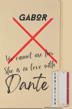 Paperback We cannot use her, she is in love with Dante Book