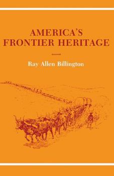 America's Frontier Heritage (Histories of the American Frontier) - Book  of the Histories of the American Frontier