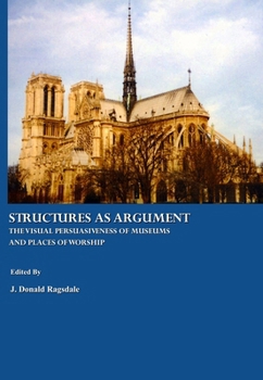 Paperback Structures as Argument: The Visual Persuasiveness of Museums and Places of Worship Book