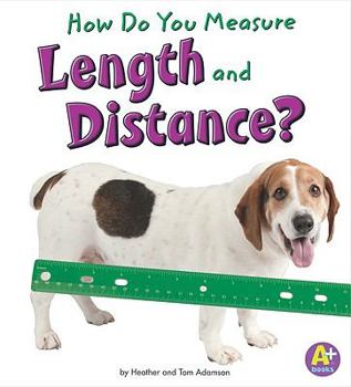 Hardcover How Do You Measure Length and Distance? (A+ Books: Measure It!) Book