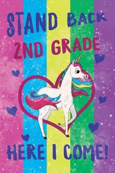 Stand Back 2nd Grade Here I Come Notebook Unicorn Pastel: Cute Wide-Lined Notebook for School Girl Kids