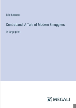 Paperback Contraband; A Tale of Modern Smugglers: in large print Book