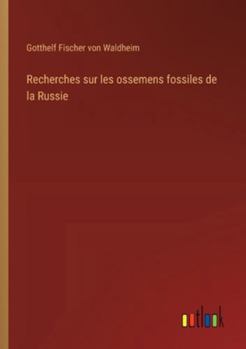 Paperback Recherches sur les ossemens fossiles de la Russie [French] Book