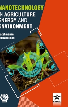 Hardcover Nanotechnology in Agriculture Energy and Environment Book