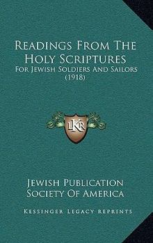 READINGS FROM THE HOLY SCRIPTURES FOR JEWISH SOLDIERS AND SAILORS