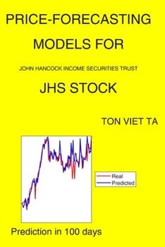 Paperback Price-Forecasting Models for John Hancock Income Securities Trust JHS Stock Book